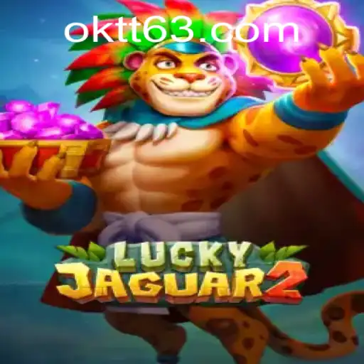 Exploring the World of Luckyjaguar2: A Thrilling Adventure with OKTT